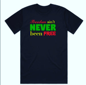 Freedom Ain’t Never Been Free “Juneteenth Edition”